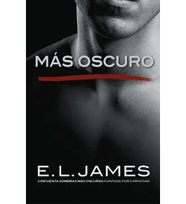 Más oscuro Cincuenta sombras contada por Christian Grey 2