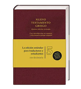 Nuevo Testamento Griego 5ta edición revisada con introduccion español y diccionario Griego a Español