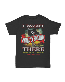 WrestleMania 36 - I Wasn't There
