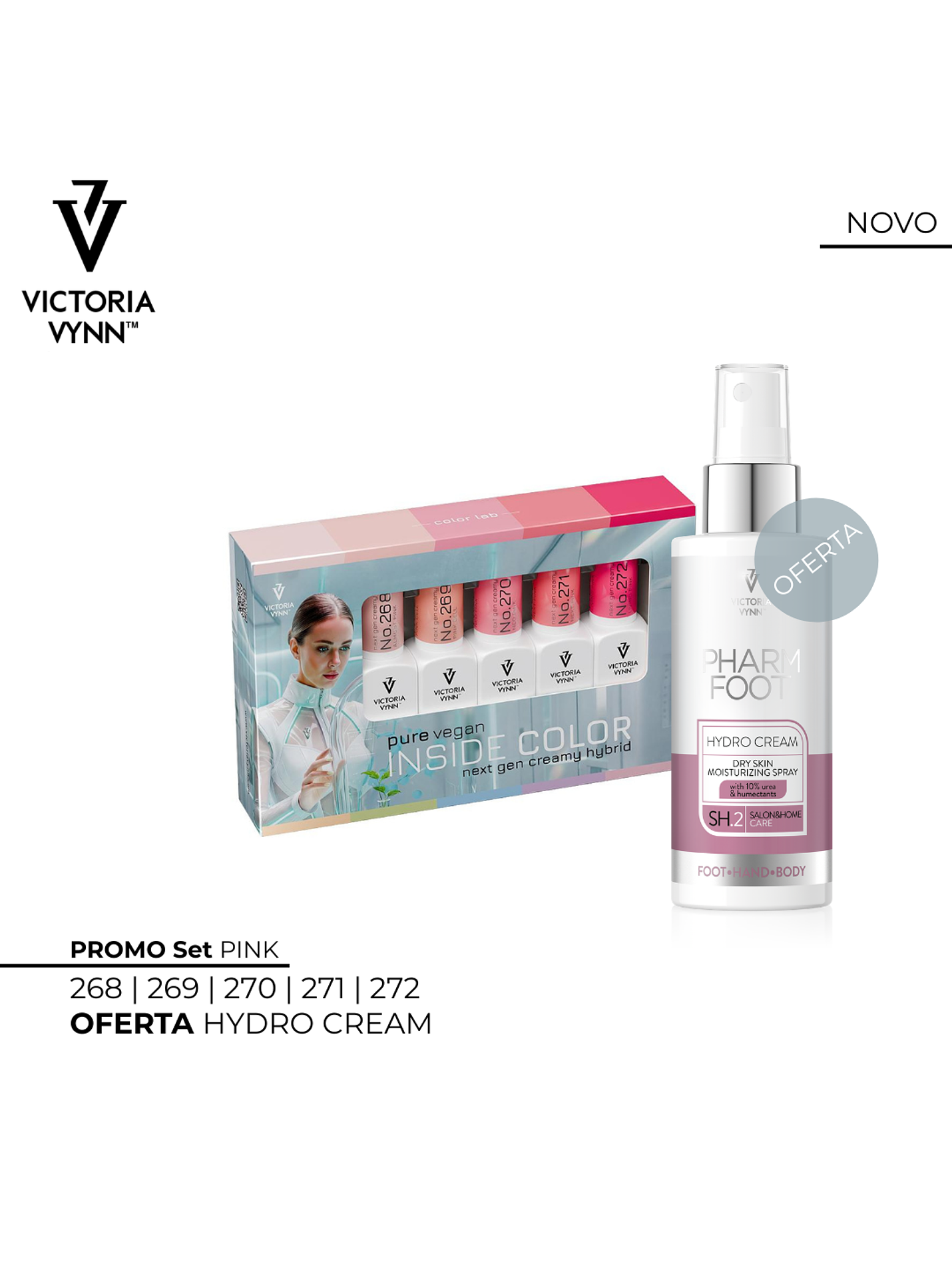 Victoria Vynn - Set PURE VEGAN PINK - 5 cores Verniz Gel + 1 Hydro Cream OFERTA 1