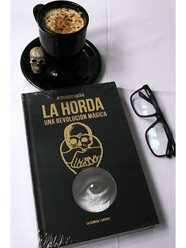 LIBRO LA HORDA, LA REVOLUCION MAGICA - SERVANDO ROCHA
