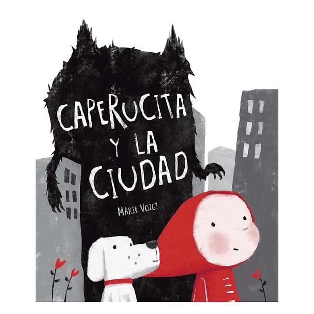 LIBROS ÁLBUM - CAPERUCITA Y LA CIUDAD