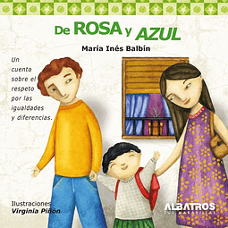 DIFERENTES PERO IGUALES - DE ROSA Y AZUL