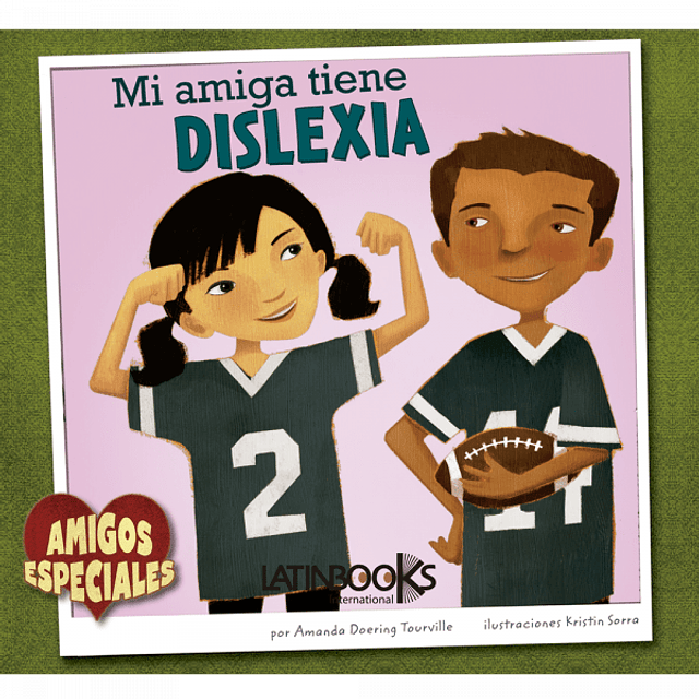 AMIGOS ESPECIALES - MI AMIGA TIENE DISLEXIA