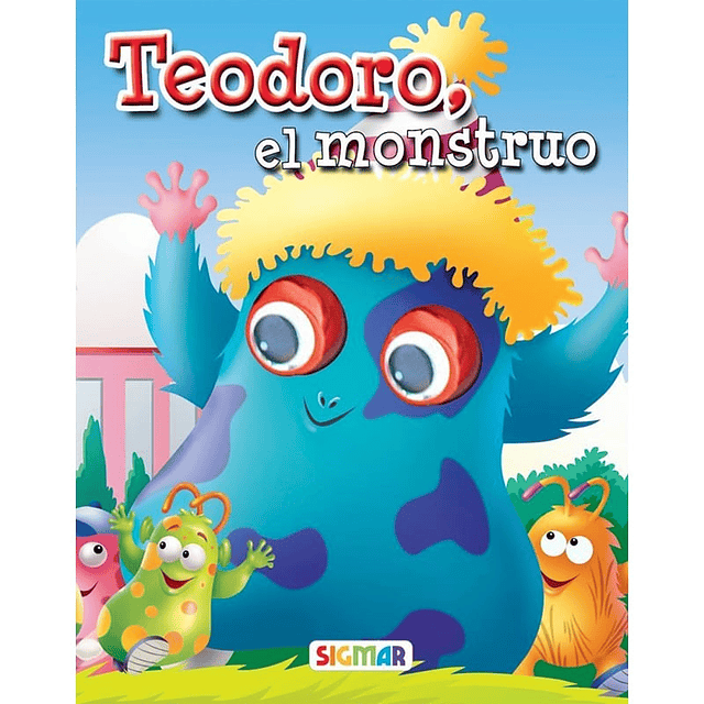 ANIMALES AMIGOS - TEODORO, EL MONSTRUO