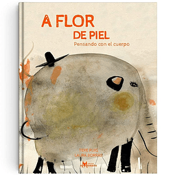 A FLOR DE PIEL: PENSANDO CON EL CUERPO