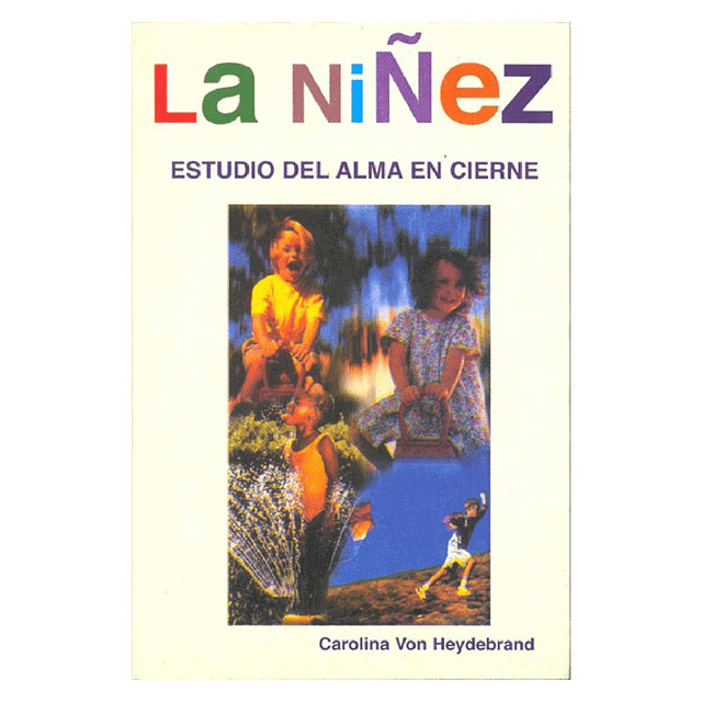 LA NIÑEZ, ESTUDIO DEL ALMA EN CIERNE