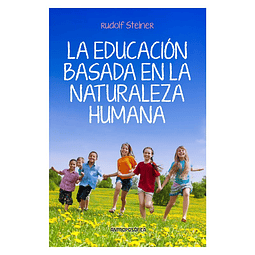 LA EDUCACIÓN BASADA EN LA NATURALEZA HUMANA