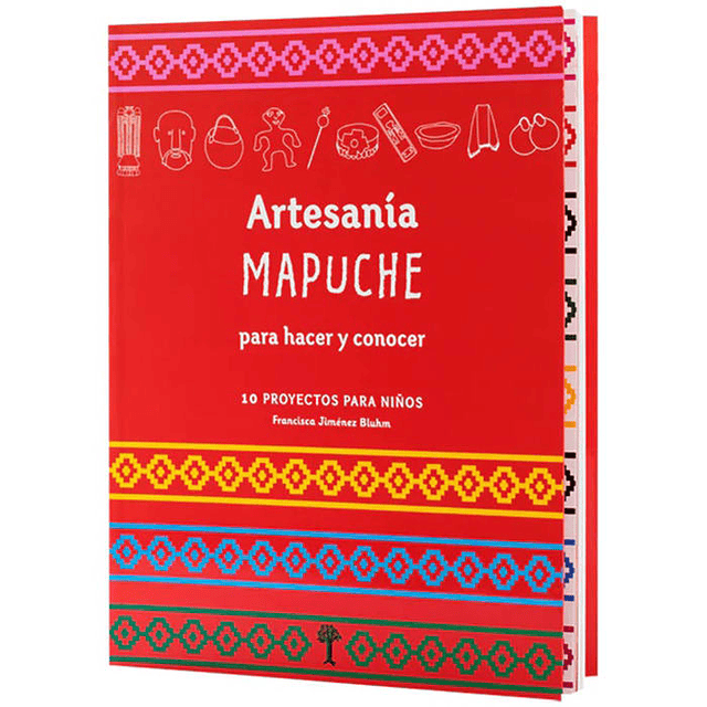 NIÑOS ARTESANOS - ARTESANÍA MAPUCHE PARA HACER Y CONOCER