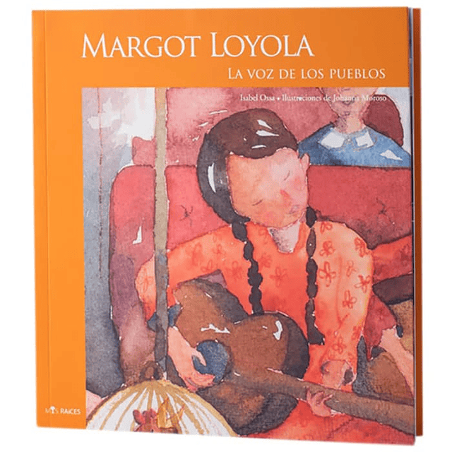 MUJERES CHILENAS - MARGOT LOYOLA, LA VOZ DE LOS PUEBLOS