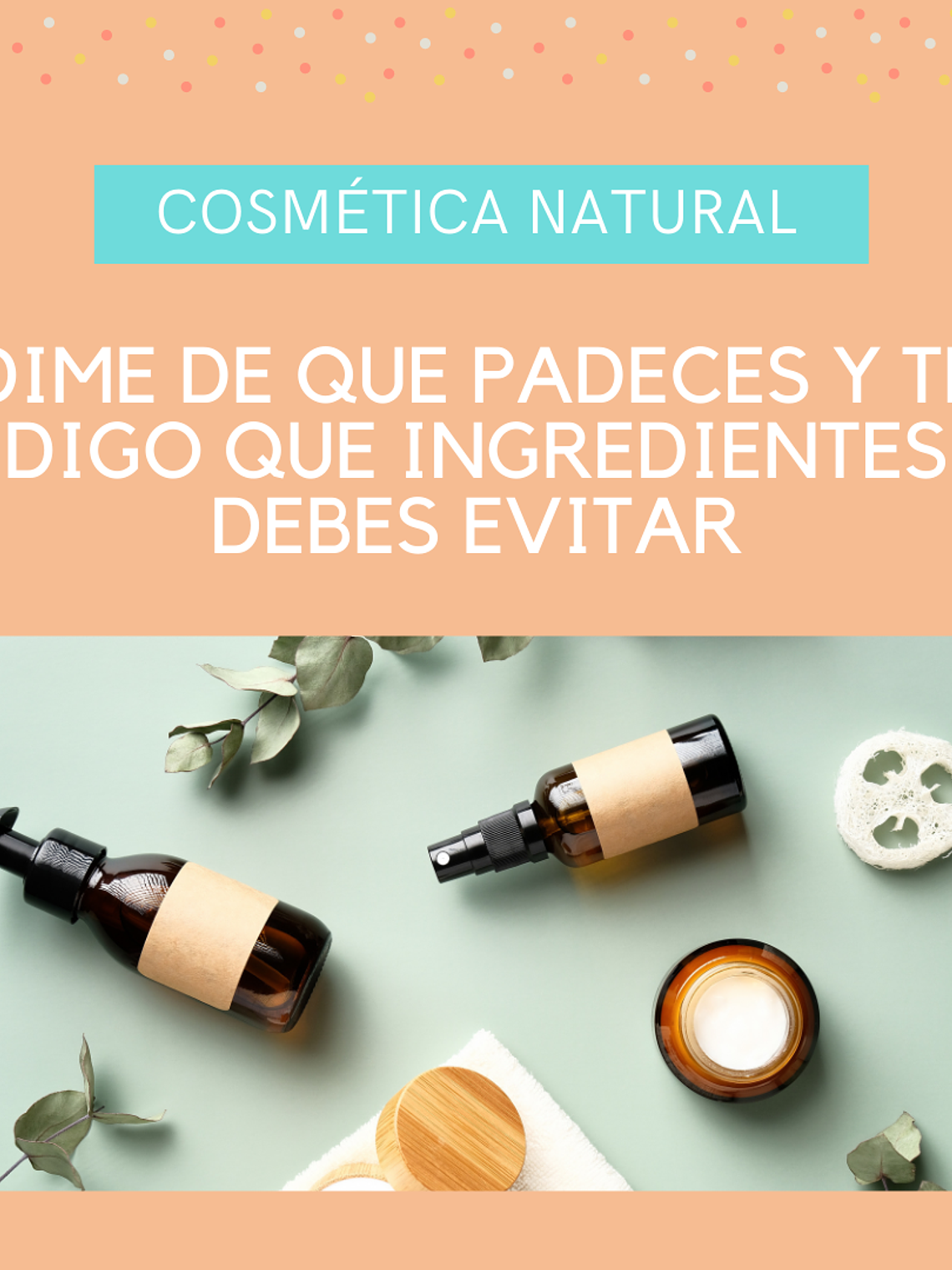 Guía digital “Dime de qué padeces y te digo que ingredientes evitar” 1