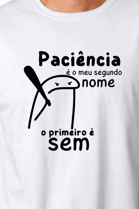 T-Shirt Paciência