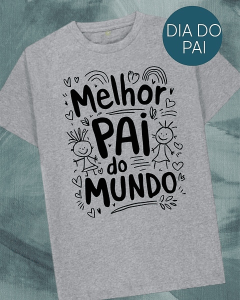 T-shirt Pai Melhor do Mundo