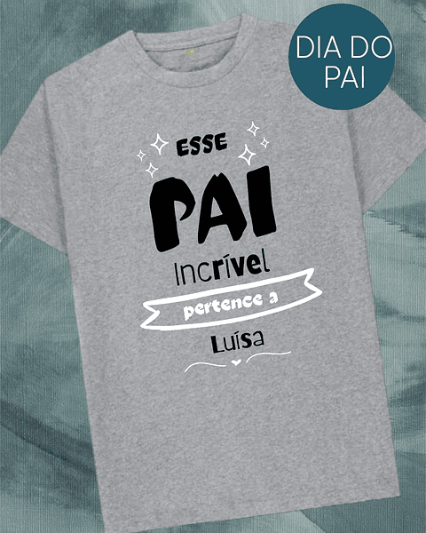 T-shirt Pai Incrível