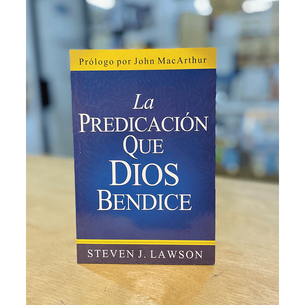 La Predicación que Dios bendice