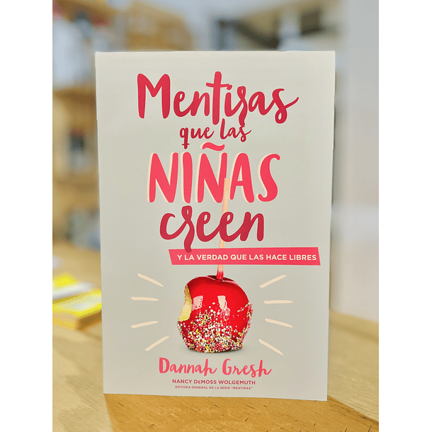 Mentiras que las Niñas creen y la Verdad que las hace libres