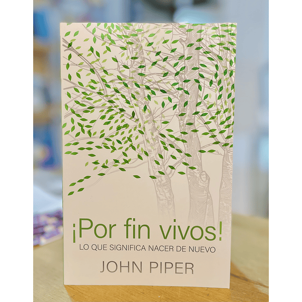 ¡Por Fin Vivos! Lo Que Significa Nacer de Nuevo