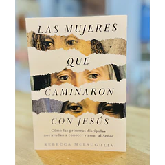 Las Mujeres que Caminaron con Jesús