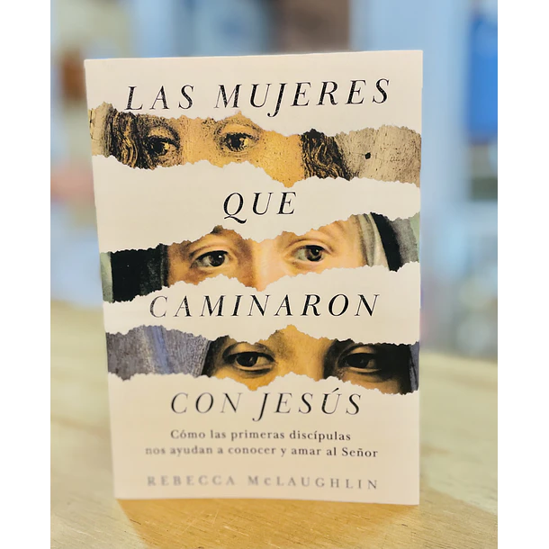 Las Mujeres que Caminaron con Jesús