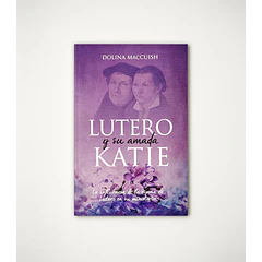 Lutero y Su Amada Katie