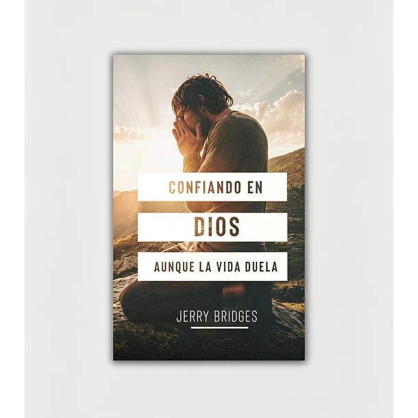 Confiando en Dios Aunque la Vida Duela