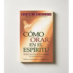 Cómo Orar en el Espíritu 