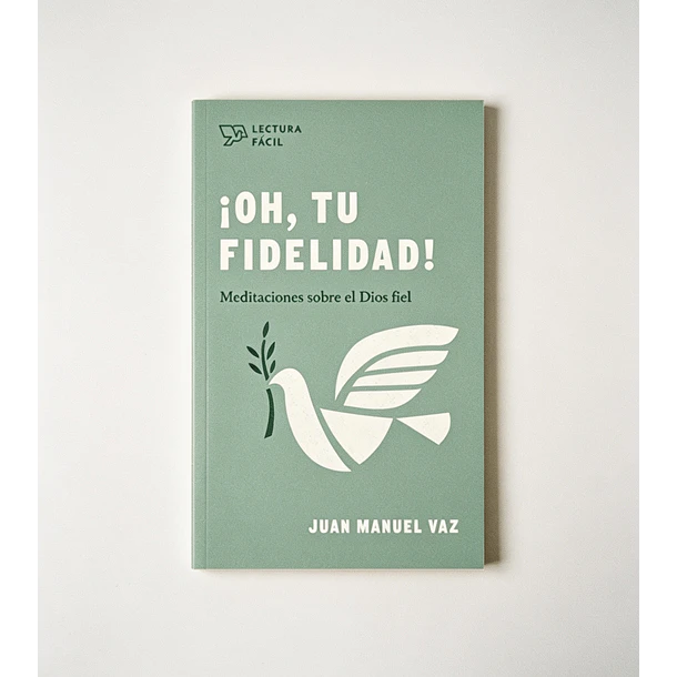 ¡Oh, Tu fidelidad!