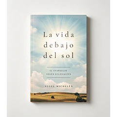 La Vida Debajo del Sol