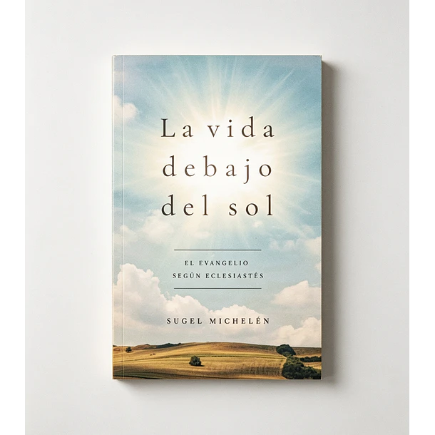La Vida Debajo del Sol