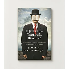 ¿Qué es la Teología Bíblica?
