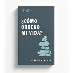 ¿Cómo ordeno mi vida?