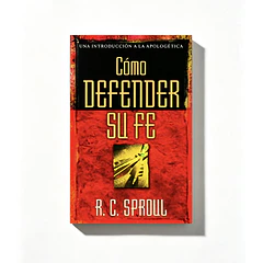 Cómo Defender su Fe