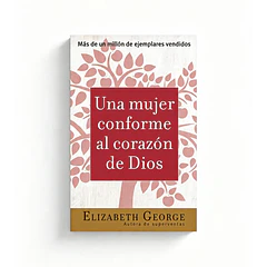 Una Mujer Conforme al Corazón de Dios