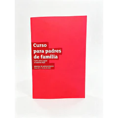 Curso para padres de Familia: Cómo amar y guiar a nuestros hijos