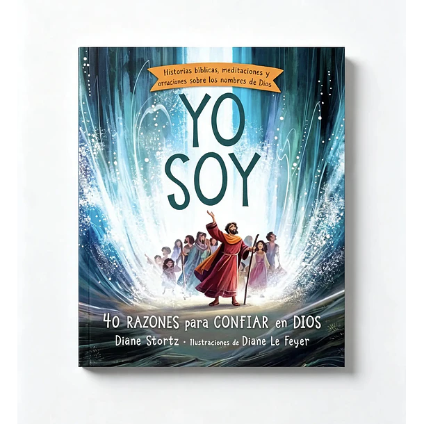 Yo Soy - 40 Razones para Confiar en Dios 1