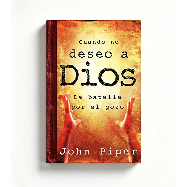 Cuando no deseo a Dios