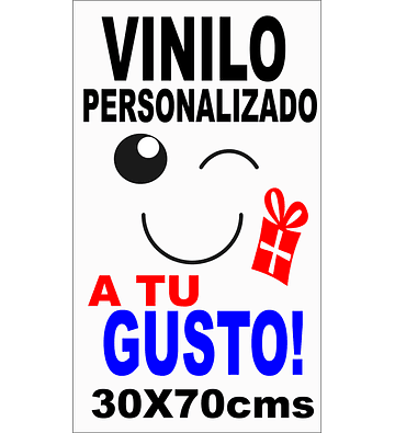 VINILOS ADHESIVOS PERSONALIZADOS 30X70cms $40.000