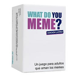 What Do You Meme?? - Edicion - Latina 