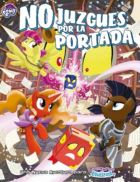My Little Pony: Aventuras en Equestria - No Juzgues por la Portada