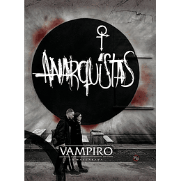 Vampiro La Mascarada 5ta Edición: Anarquistas