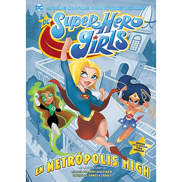 Jóvenes Lectores - DC Super Heroe Girls en Metrópolis High