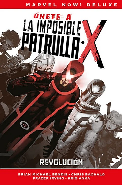 La Patrulla-X N°2: Revolución - Marvel Deluxe