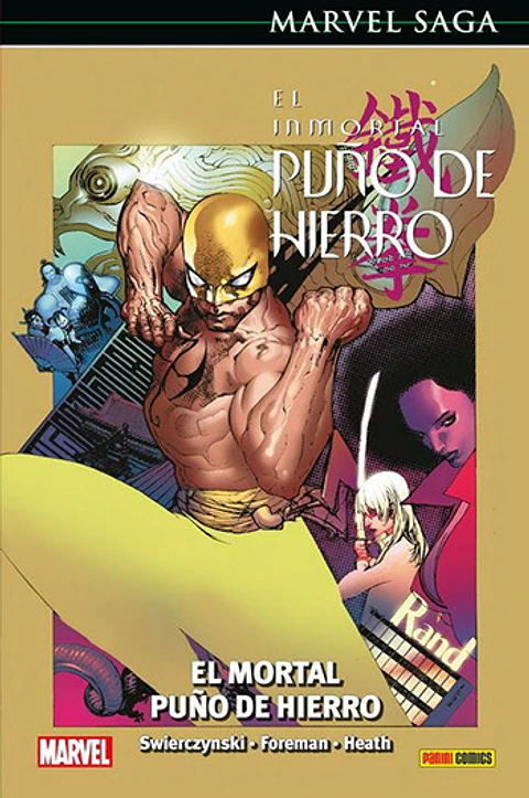 El Inmortal Puño de Hierro N°4: El Mortal Puño de Hierro - Marvel Saga