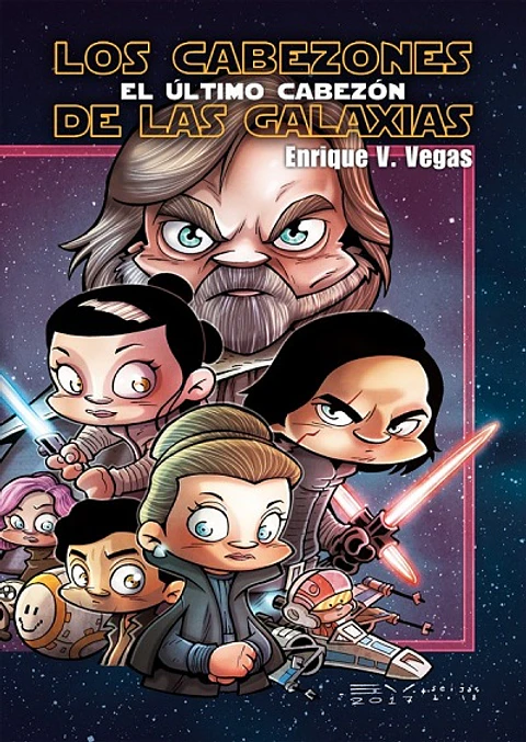 Los Cabezones de las Galaxias: El Último Cabezón (Tapa Dura)
