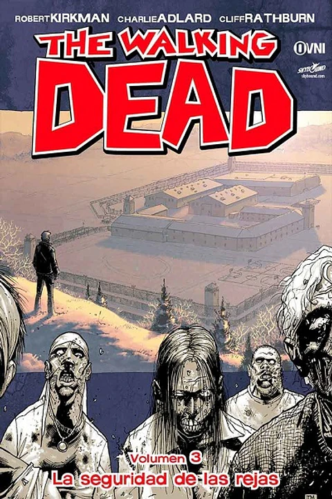 The Walking Dead: Volumen 03 La Seguridad de las Rejas (Rústica)