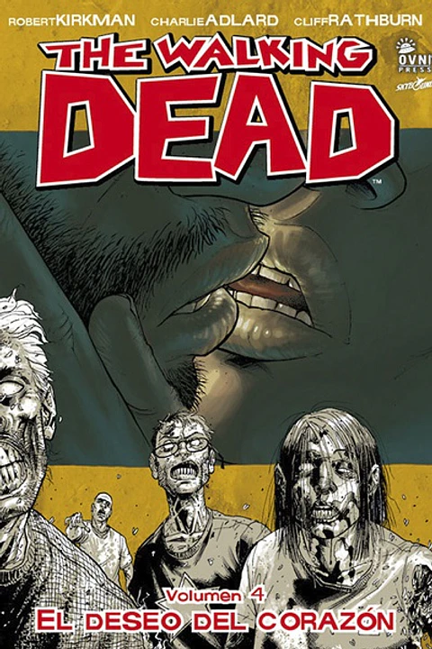 The Walking Dead: Volumen 04 El Deseo del Corazón (Rústica)