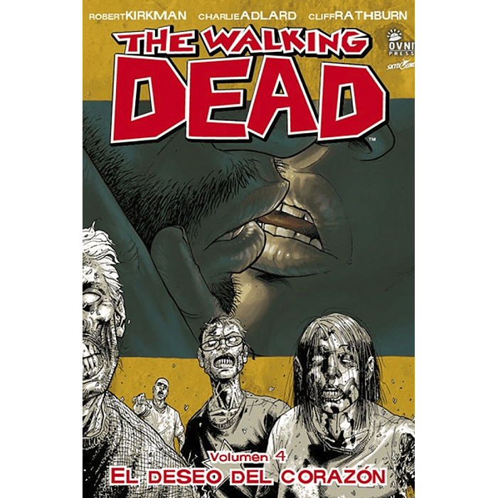 The Walking Dead: Volumen 04 El Deseo del Corazón (Rústica)
