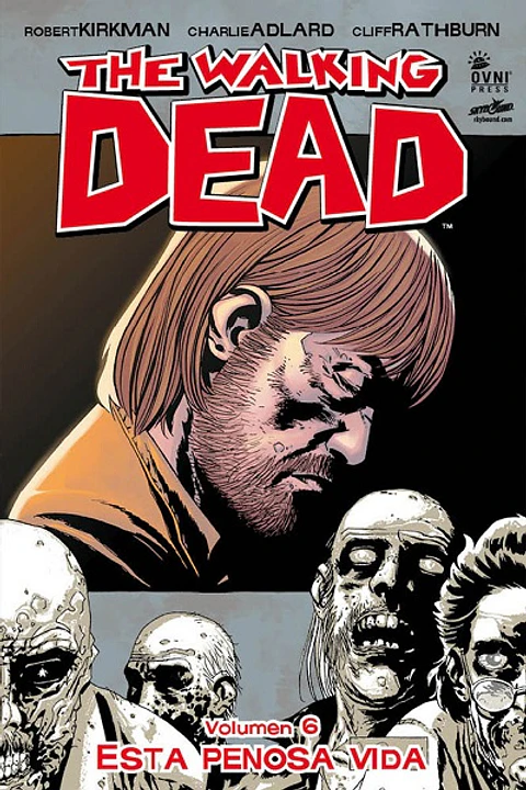 The Walking Dead: Volumen 06 Esta penosa Vida (Rústica)
