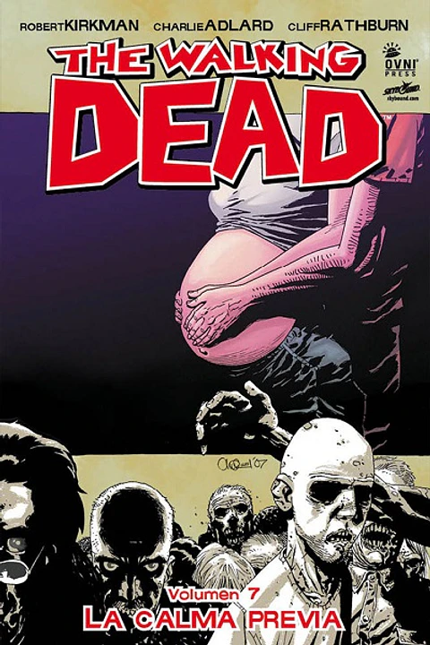 The Walking Dead: Volumen 07 La Calma Previa (Rústica)