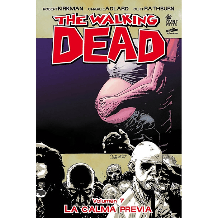 The Walking Dead: Volumen 07 La Calma Previa (Rústica)